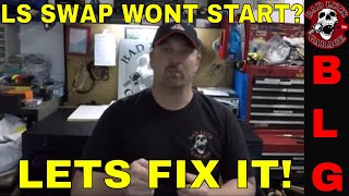 4 REASONS YOUR LS SWAP WONT START AND HOW TO FIX IT [upl. by Llemor]