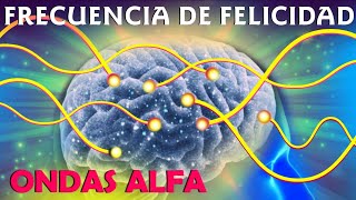 Música para Liberar Endorfinas Dopamina Serotonina con Ondas Alfa ☯ FRECUENCIA DE FELICIDAD [upl. by Yriek357]