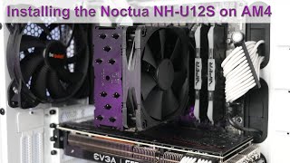 The Noctua NHU12S CPU Cooler Installation Guide for AMDs AM4 Platform [upl. by Hauhsoj]