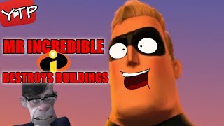 YTP  Mr Incredible Destroys Buildings [upl. by Given]