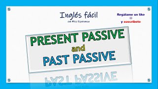 PRESENT PASSIVE and PAST PASSIVE en inglés con explicación en español passivevoice learnenglish [upl. by Nairot]