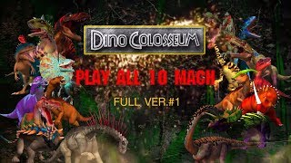 Dinosaurs Colosseum Battle Play All 10 Mach [upl. by Enhpad]