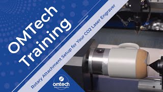 Rotary Attachment Set Up for Your CO2 Laser Engraver  Training Video  OMTech Laser [upl. by Minta]