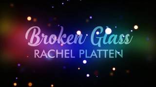 Rachel Platten  Broken Glass Lyrics [upl. by Ahsinra]