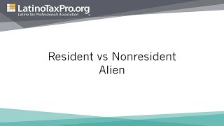 Resident vs Nonresident Alien Interactive Webinar [upl. by Ettenim]