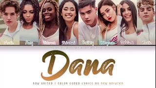 Now United  “Dana” DCTT Audio  Color Coded Lyrics [upl. by Leonard593]