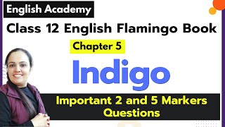 Indigo Class 12 in English Questions and Answers of 2 and 5 Marks Chapter 5 Flamingo Book [upl. by Tirzah266]