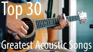 TOP 30 songs for ACOUSTIC guitar [upl. by Yreffej]