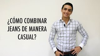 ¿Cómo combinar jeans de manera casual  Humberto Gutiérrez [upl. by Rj]