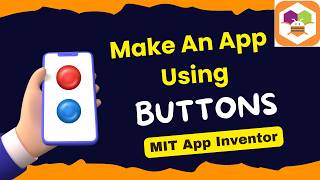 MIT App Inventor Button Tutorials  Tutorials 2 [upl. by Ahsile]