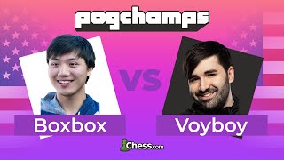 Voyboy Puts His Undefeated Streak To The Test vs BoxBox  Chesscom PogChamps SEMIFINAL MATCH [upl. by Krucik]