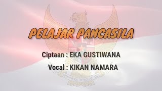 LIRIK LAGU PELAJAR PANCASILA [upl. by Armbruster]