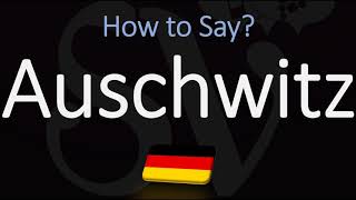 How to Pronounce Auschwitz CORRECTLY Meaning amp Pronunciation [upl. by Servetnick]