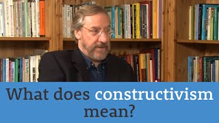 What does constructivism mean [upl. by Eeraj]