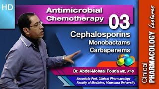 Antimicrobial Chemotherapy Ar Lecture 03 Cephalosporins Monobactams and Carbapenems [upl. by Adnahcal]