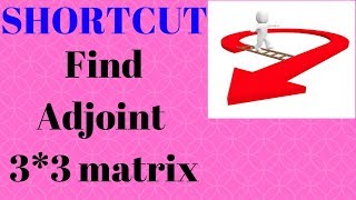 Shortcut to find adjoint of 3by3 matrix [upl. by Ahsoym]