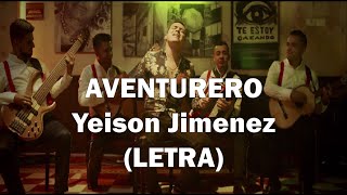 Aventurero LETRA  Yeison Jimenez [upl. by Man]