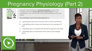 Pregnancy Physiology Gastrointestinal amp Renal System – Obstetrics Course  Lecturio [upl. by Isus289]