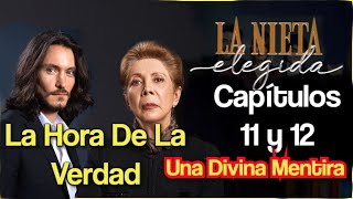 La Nieta Elegida Capítulos 11 y 12 La Hora de la Verdad Narrado [upl. by Ellenod]