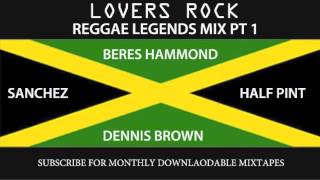 LEGENDS MIX PT 1  HALF PINT BERES SANCHEZ DENNIS BROWN [upl. by Rtoip]