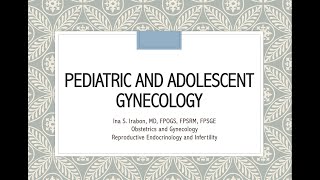 Pediatric and Adolescent Gynecology [upl. by Chandler19]