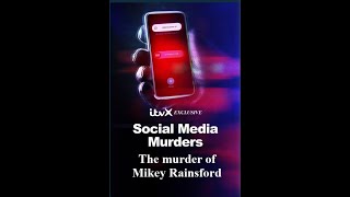 Social Media Murders  The murder of Mikey Rainsford [upl. by Atterrol]