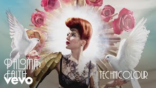 Paloma Faith  Technicolour Official Audio [upl. by Oinesra74]