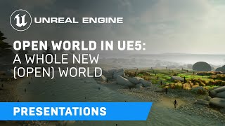 Large worlds in UE5 A whole new open world  Unreal Engine [upl. by Ynatirb]