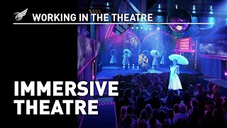 Working In The Theatre Immersive Theatre [upl. by Ainsworth]