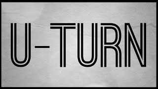 U Turn Official Lyric Video HQ [upl. by Aiciled265]