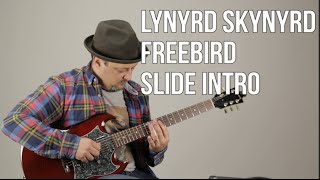 Freebird  Lynyrd Skynyrd Guitar Lesson Opening Slide Guitar Intro [upl. by Mohn]