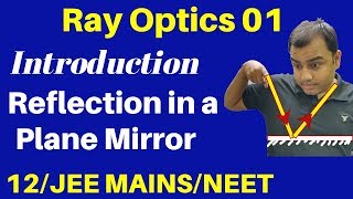 12th Chapter 9  Ray Optics 01  Introduction amp Reflection in a Plane Mirror JEE NEET [upl. by Davies]