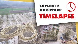 Le timelapse dExplorer Adventure  la construction de lunivers  Les attractions Walibi [upl. by Landbert]