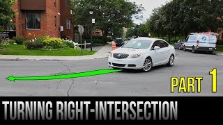 How To Turn Right At An Intersection  Part 1 [upl. by Neehs]