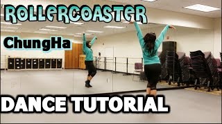 청하 CHUNGHA  Roller Coaster FULL DANCE TUTORIAL [upl. by Aprile600]