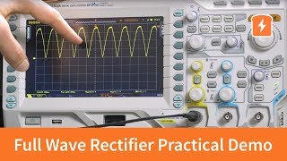 Full Wave Rectifier  Practical Demonstration  Basic Electronics [upl. by Kendrah956]