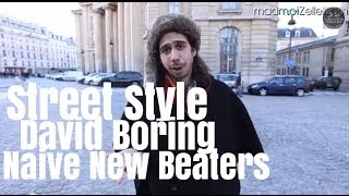 David Boring Naive New Beaters le Street Style [upl. by Analim]