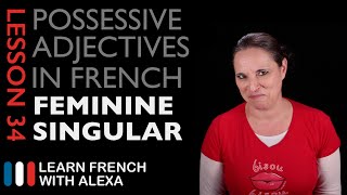 French Possessive Adjectives Feminine Singular [upl. by Asilam]