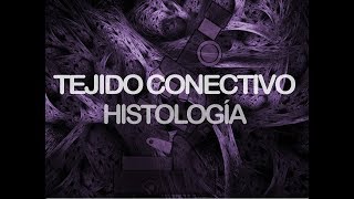 Tejido conectivo  Histología [upl. by Adamsen]