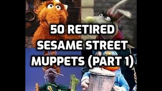 50 Retired Sesame Street Muppets Part 1 [upl. by Lorilyn]