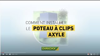 Comment poser le poteau à clips AXYLE® avec une clôture rigide  DIRICKX [upl. by Japha535]