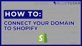 How to Connect your Domain to Shopify  Updated 2023 [upl. by Grefe]