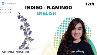 Class 12 Indigo  Flamingo  English  Shipra Mishra [upl. by Elke]