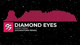 Melodic Dubstep Diamond Eyes  Everything Soundstorm Remix [upl. by Hyde]