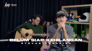 STEVAN PASARIBU  BELUM SIAP KEHILANGAN  COVER BY ANGGA CANDRA [upl. by Ezechiel]