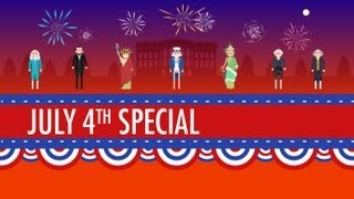 History of the 4th of July Crash Course US History Special [upl. by Azar]