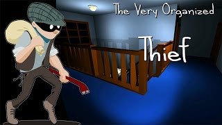 STEALING ALL OF YOUR STUFF  The Very Organised Thief [upl. by Steffi]