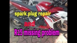 Spark plug repair R15 missing problem Yamaha R15 missing problem [upl. by Oker226]