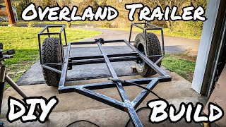 Overland Trailer Build Part 1 Structure [upl. by Catherin]