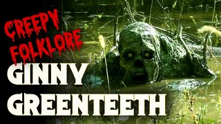 Creepy Folklore Ginny Greenteeth [upl. by Naji]